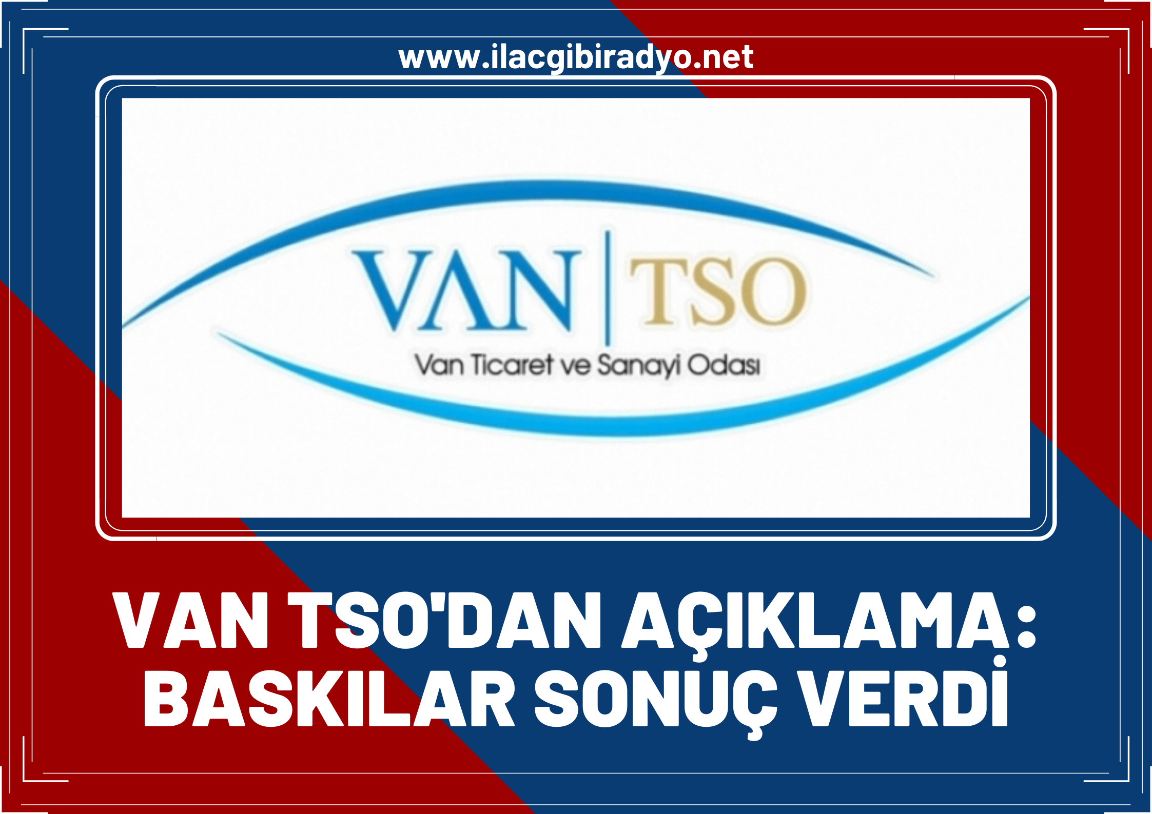 Van Ticaret ve Sanayi Odası'ndan kapıköy-razi açıklaması! "Baskılar sonuç verdi"