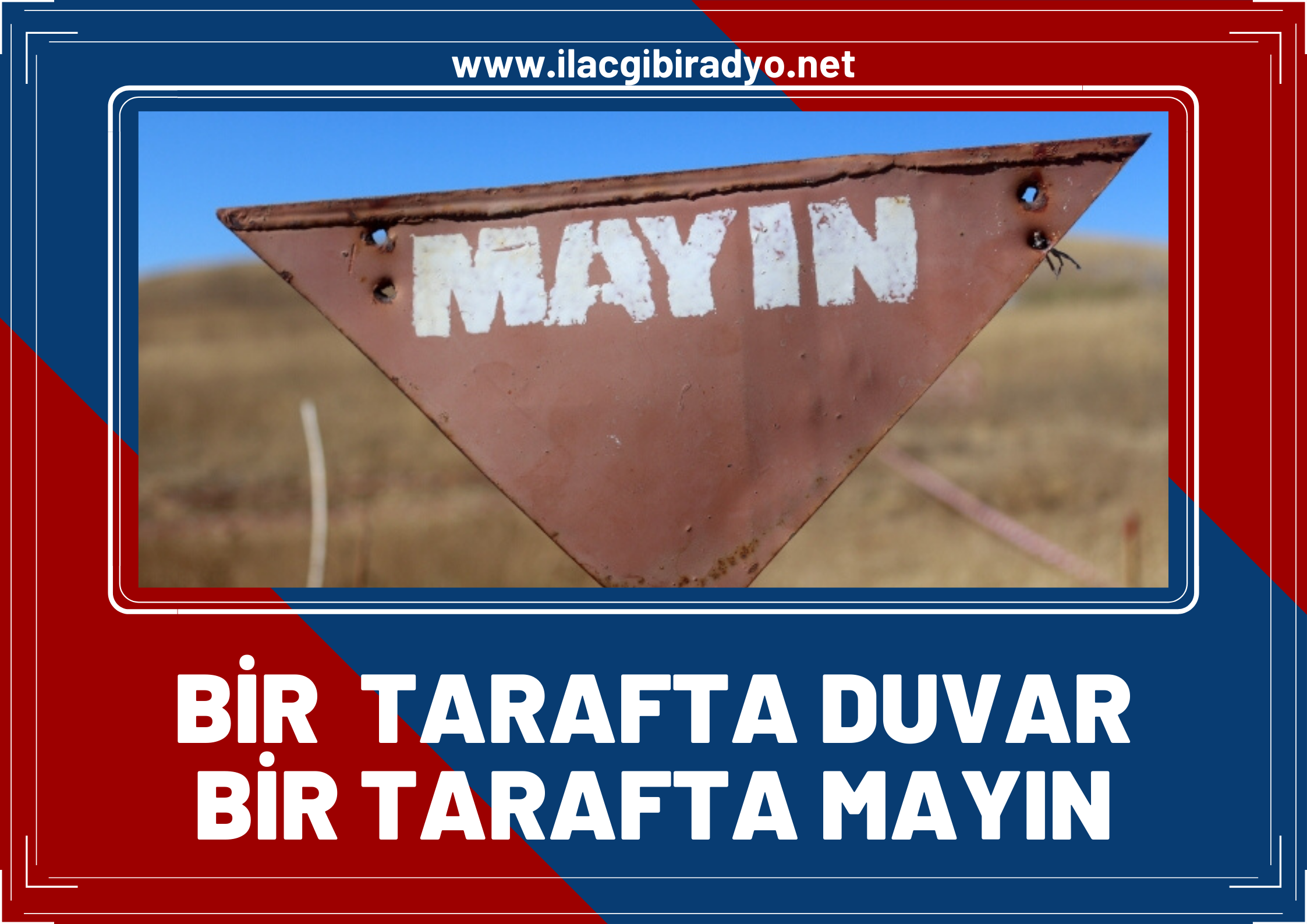 Bir yanda duvar örülürken bir yanda da mayın temizleniyor