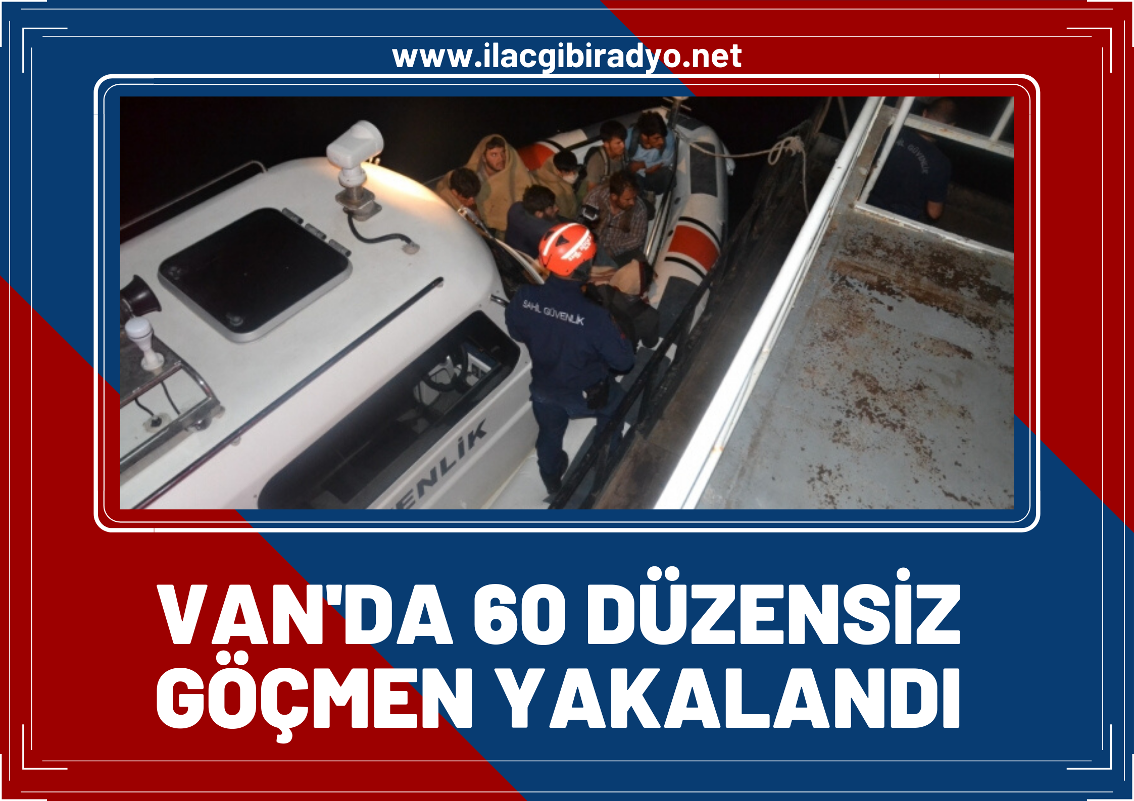 Van Gölü’nü şişme botla geçmeye çalışan 60 Afgan uyruklu göçmen yakalandı!