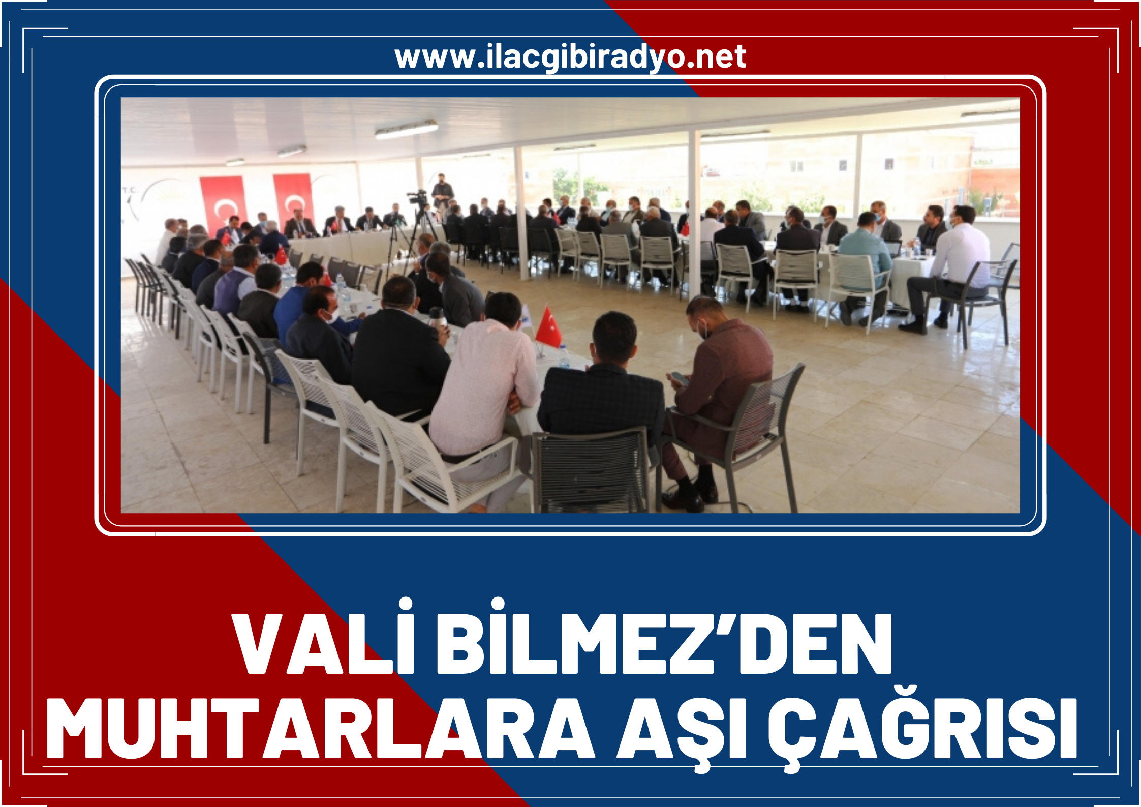 Van Valisi Bilmez’den muhtarlara aşı çağrısı!