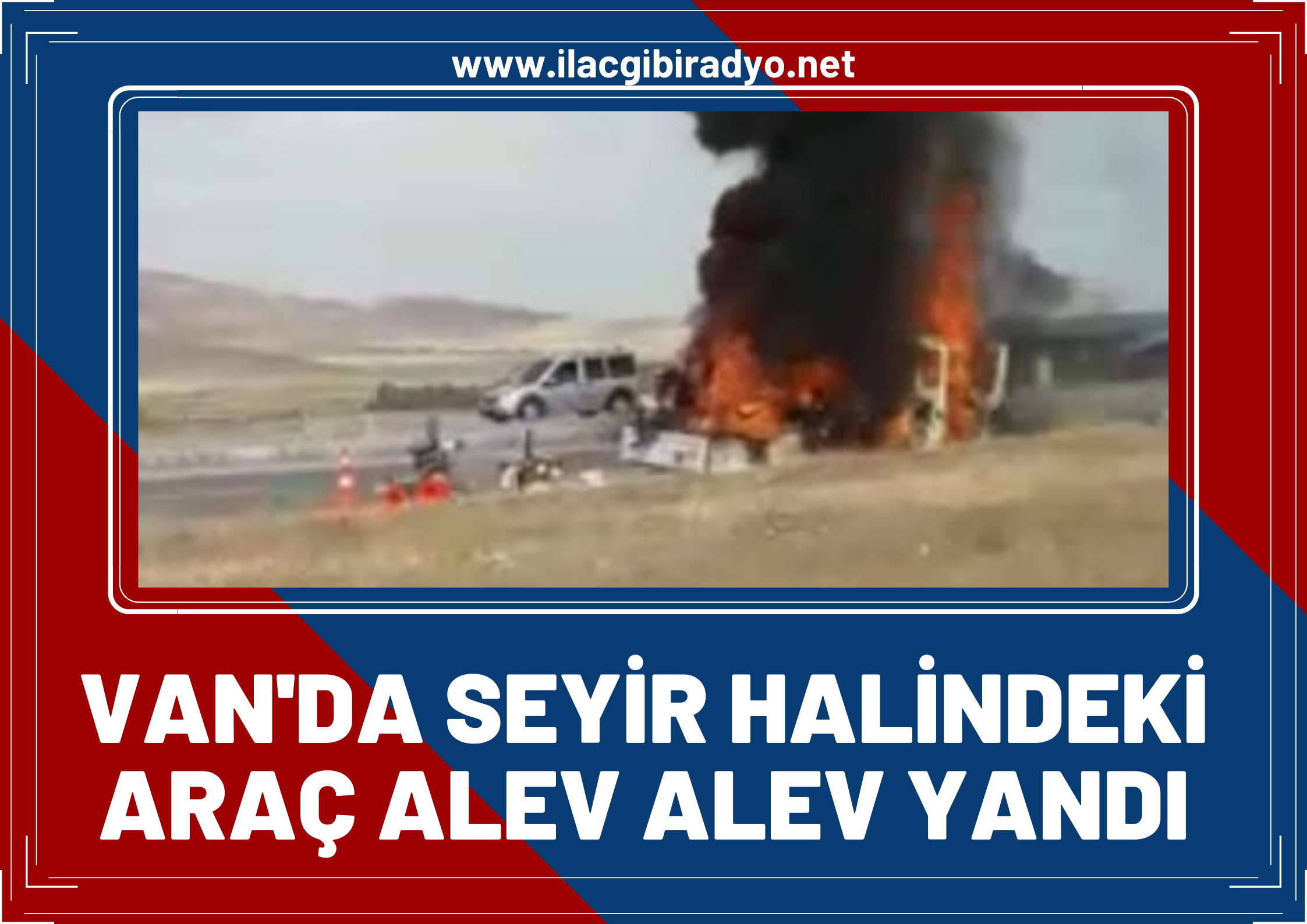 Van’da seyir halindeki yol çizim aracı alevlere teslim oldu!