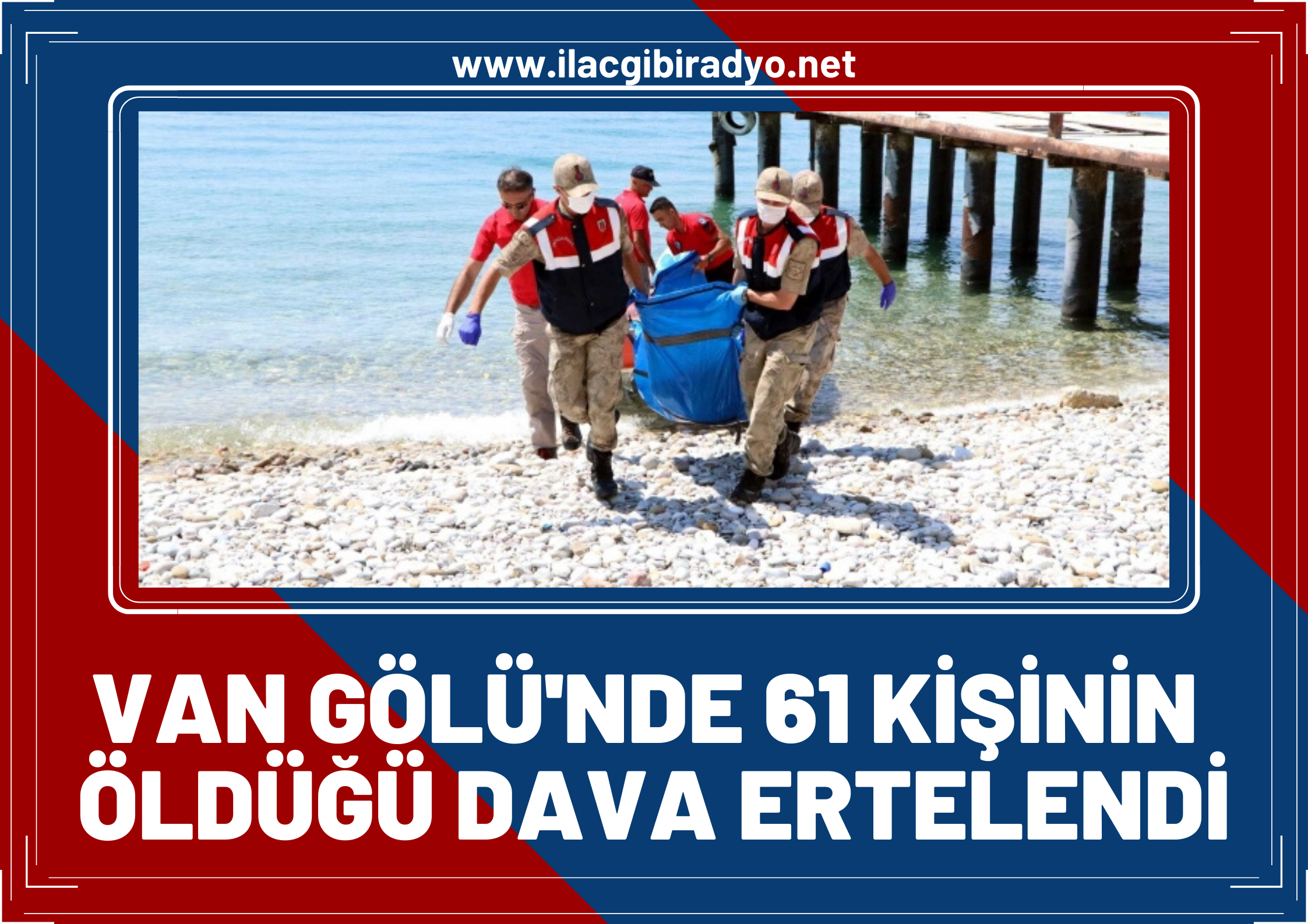 Van Gölü’nde 61 kişinin öldüğü tekne faciasında dava ertelendi!