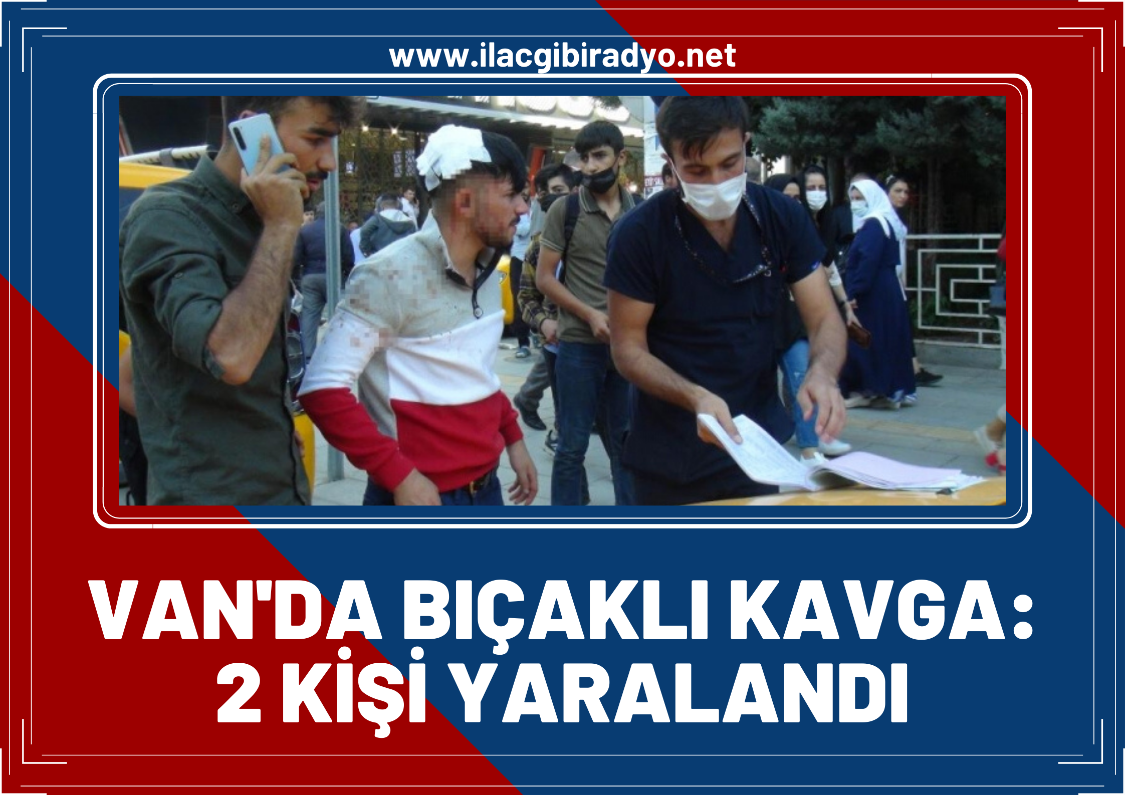 Van’da bıçaklı kavga: 2 yaralı