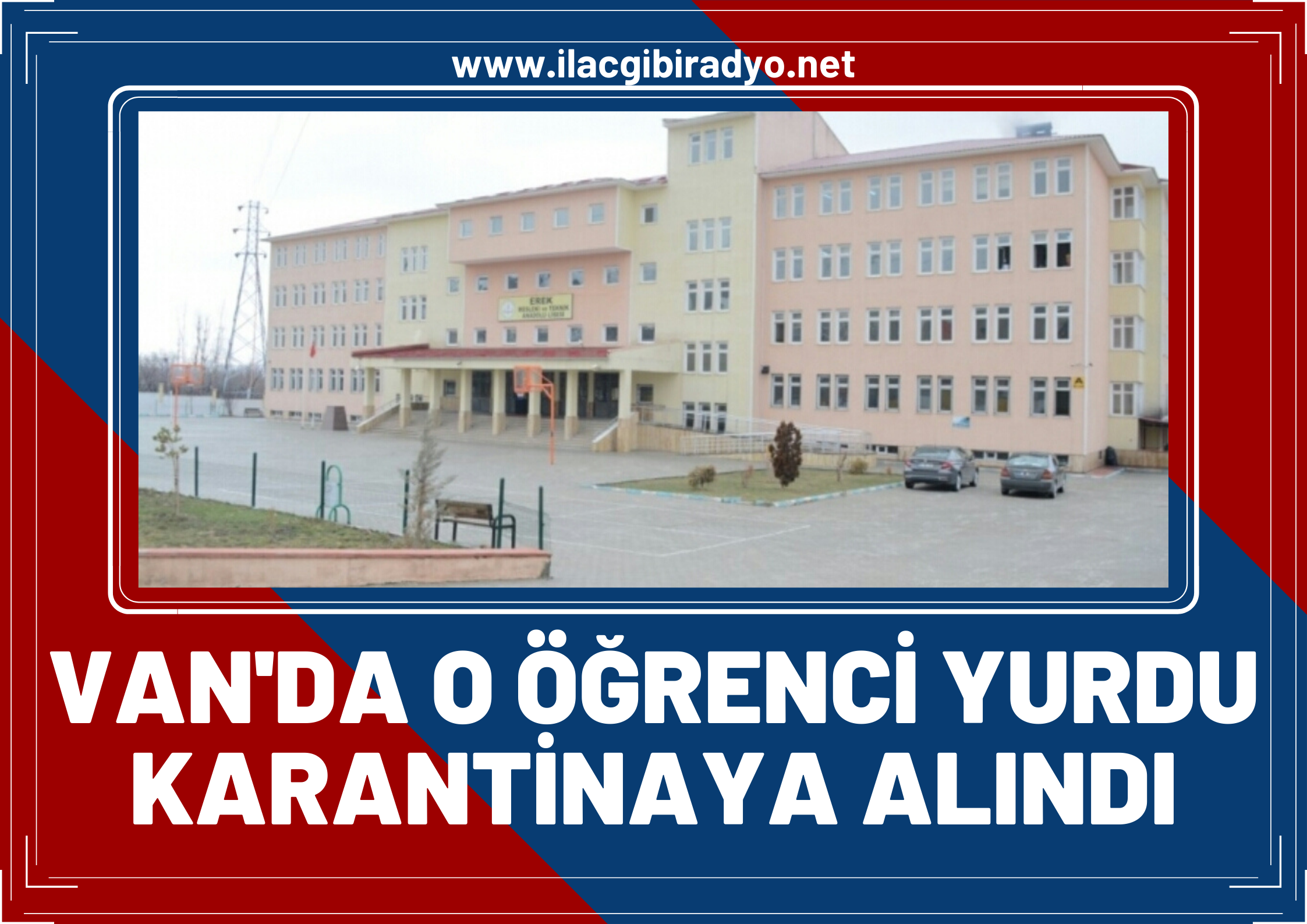 Van’da o öğrenci yurdu karantinaya alındı!