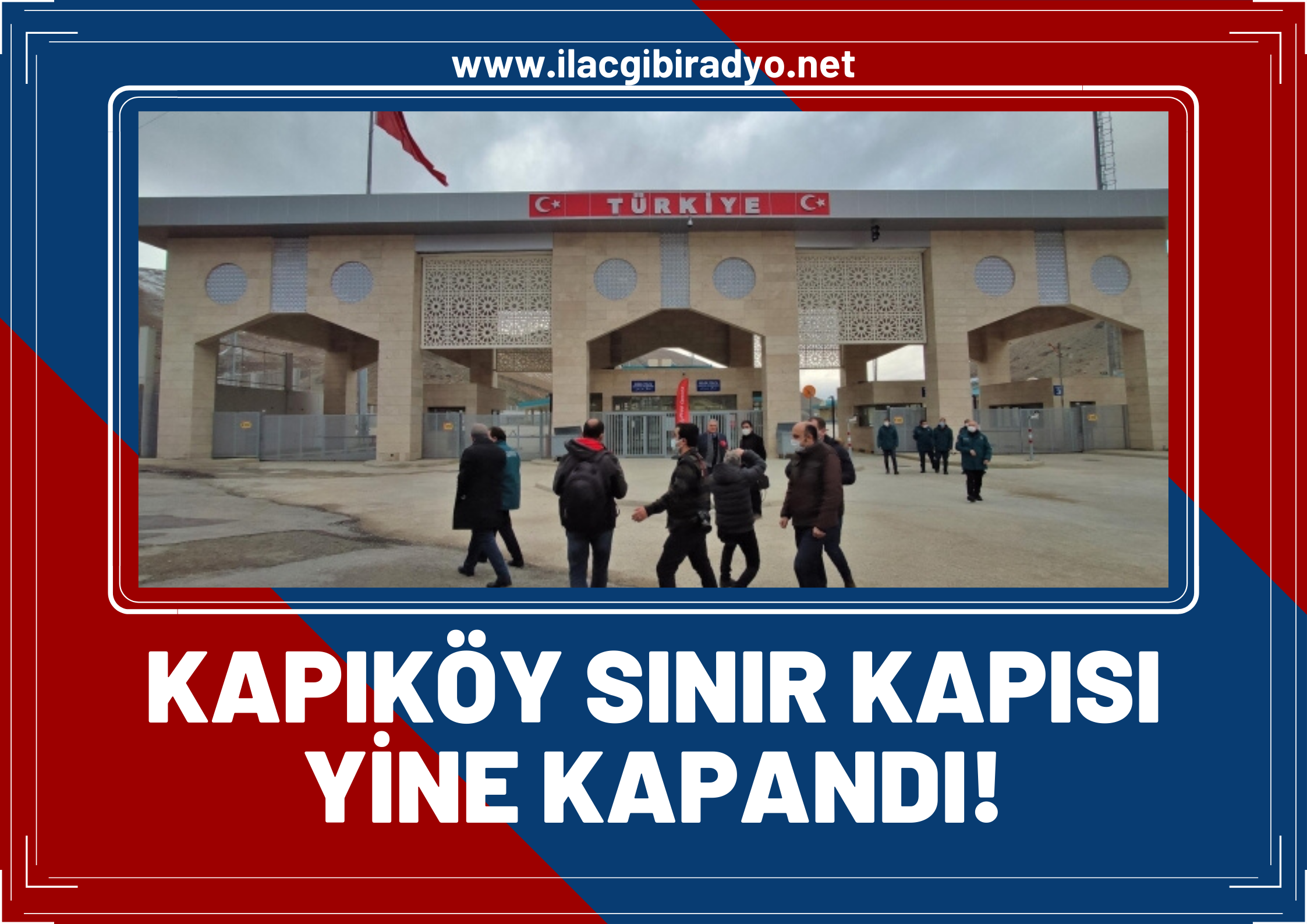 Kapıköy'de neler oluyor? Kapıköy yine kapandı!