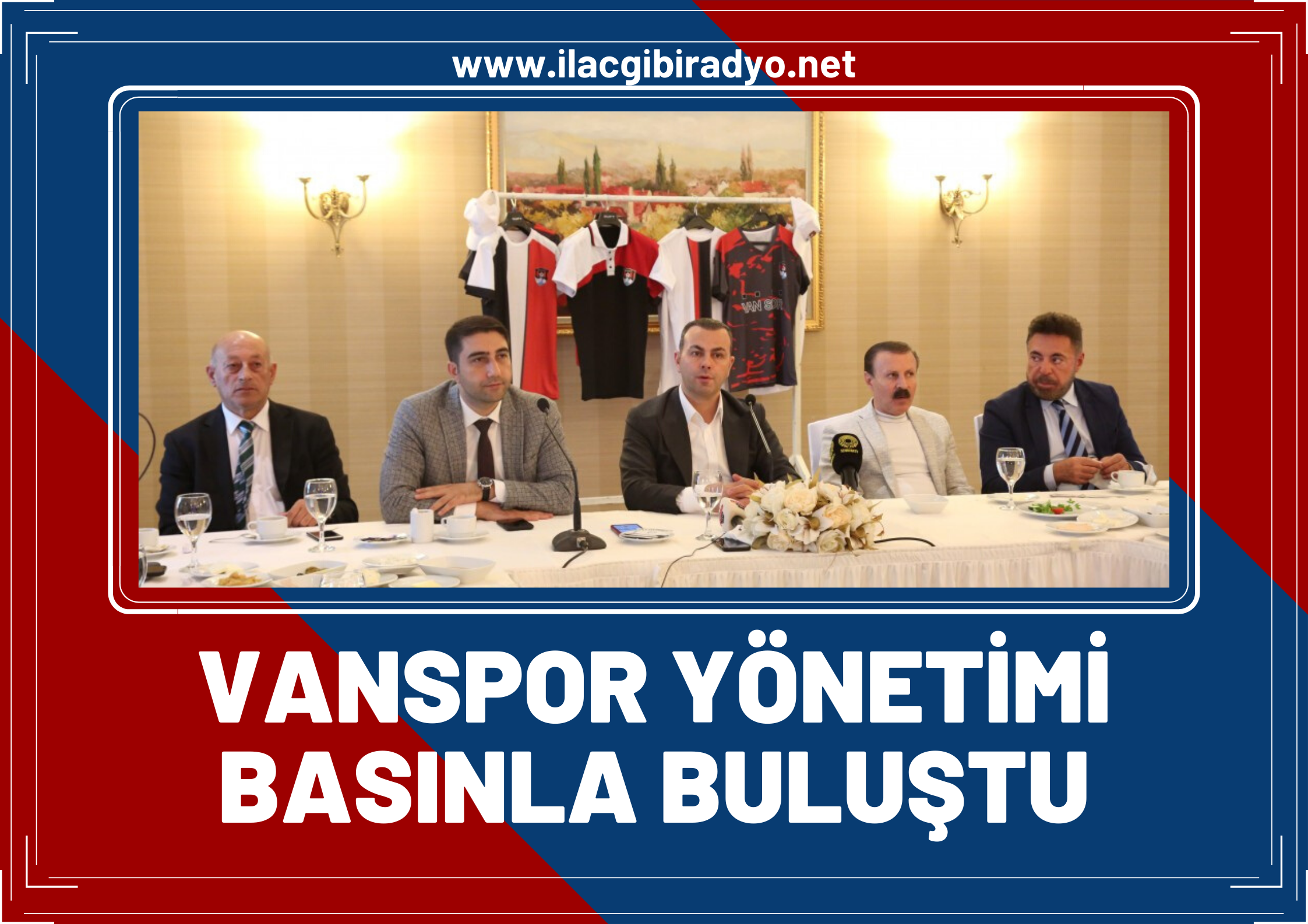 Vanspor Yönetimi basınla buluştu