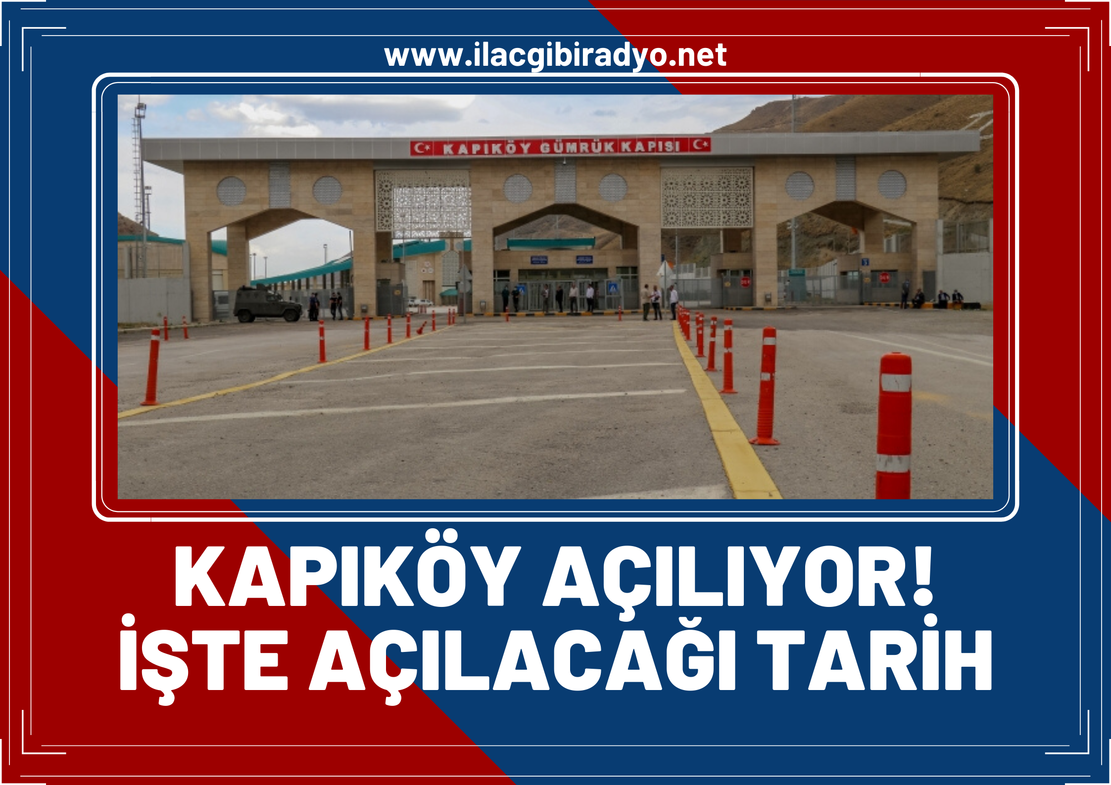 Kapıköy açılıyor! İşte açılacağı tarih…