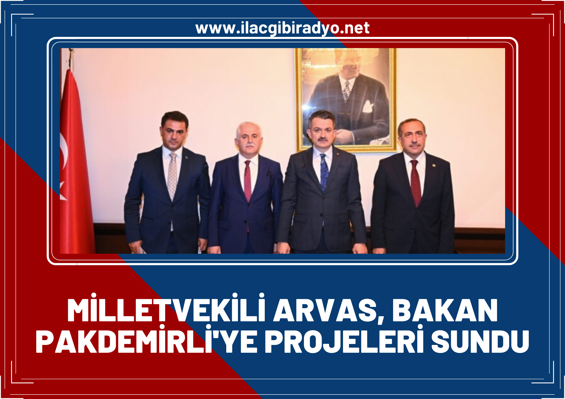 Milletvekili Arvas, Bakan Pakdemirli’ye projeleri sundu!