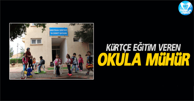 Kürtçe Eğitim Veren Okula Mühür Vurularak Kapatıldı