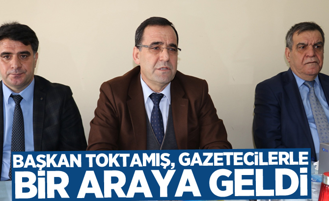 Başkan Toktamış, gazetecilerle bir araya geldi