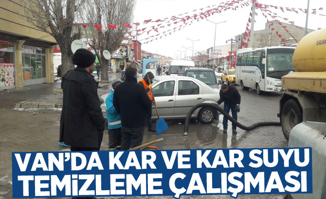 Van'da kar ve kar suyu temizleme çalışması