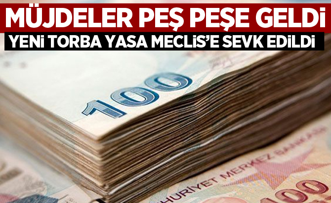 Yeni Torba Yasa Meclis’e sevk edildi