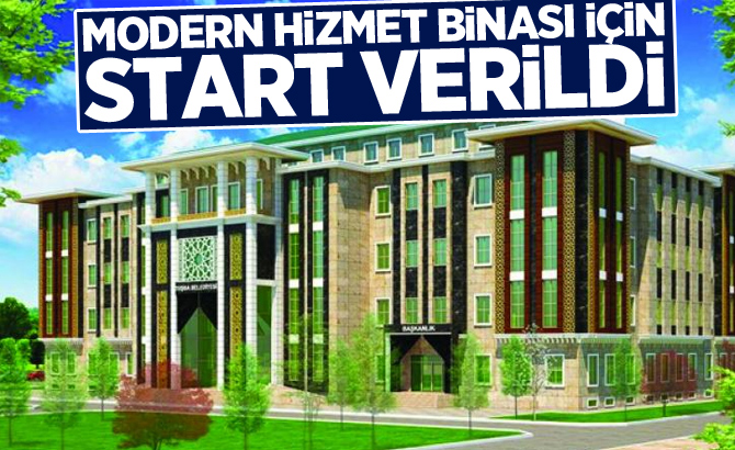 Modern hizmet binası için start verildi