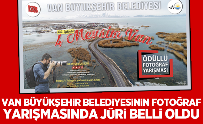 Van Büyükşehir Belediyesinin fotoğraf yarışmasında jüri belli oldu