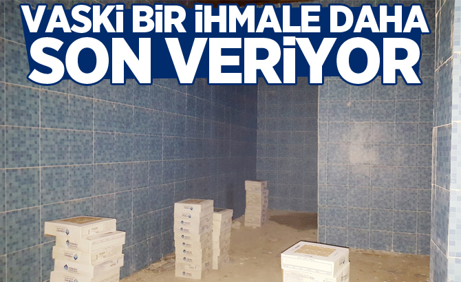 VASKİ bir ihmale daha son veriyor