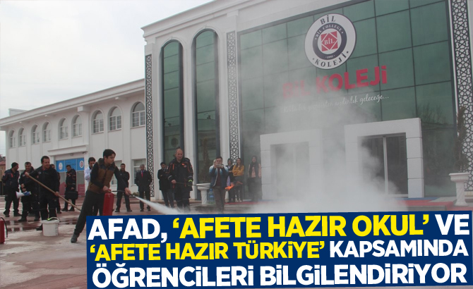 AFAD, ‘Afete Hazır Okul’ ve ‘Afete Hazır Türkiye’ kapsamında öğrencileri bilgilendiriyor