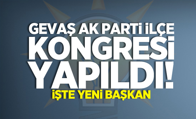 Gevaş AK Parti ilçe kongresi yapıldı! İşte yeni başkan