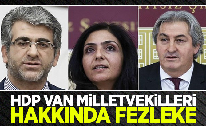 HDP Van Milletvekilleri hakkında fezleke