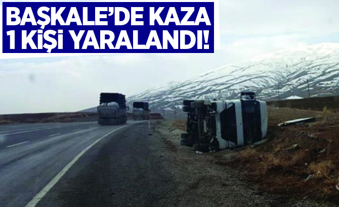 Başkale’de kaza: 1 yaralı