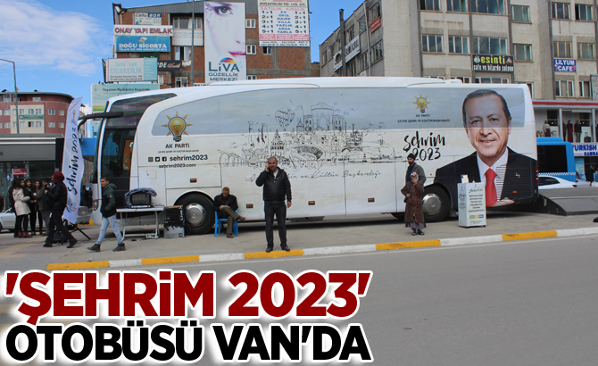'Şehrim 2023' otobüsü Van'da
