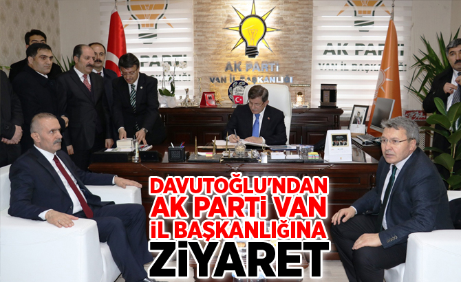Davutoğlu'ndan AK Parti Van İl Başkanlığına ziyaret