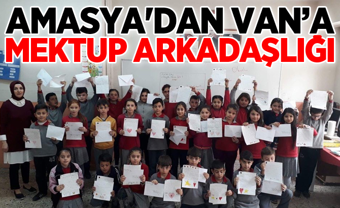 Amasya'dan Van’a mektup arkadaşlığı