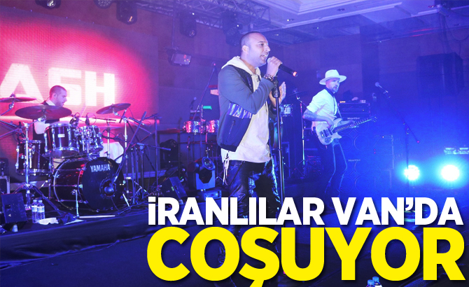 İranlılar Van’da coşuyor