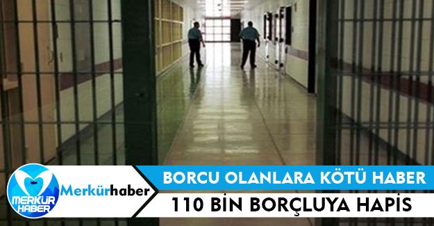 110 Bin Borçluya Hapis