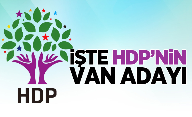 İŞTE HDP'NİN VAN ADAYI