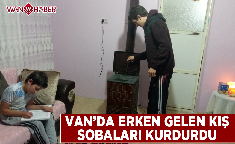 Erken gelen soğuk hava soba kurdurdu