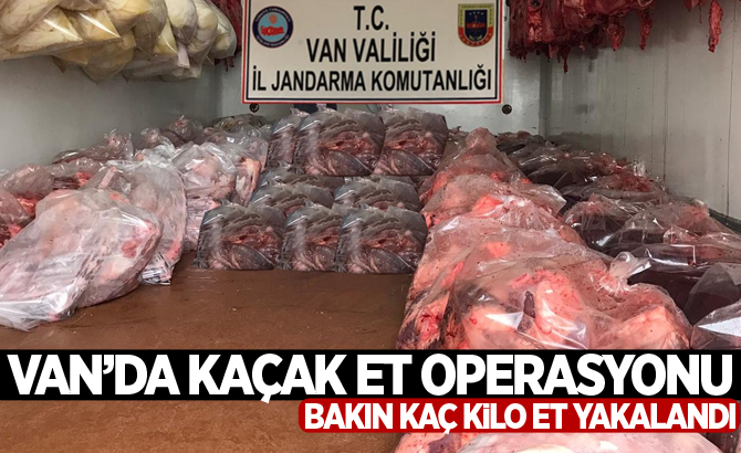 VAN’DA KAÇAK ET OPERASYONU! BAKIN KAÇ KİLO ET ELE GEÇİRİLDİ