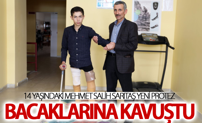 14 yaşındaki Mehmet Salih Sarıtaş yeni protez bacaklarına kavuştu