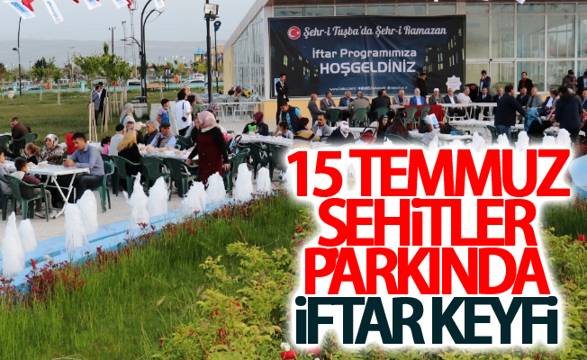 15 Temmuz Şehitler Parkında iftar keyfi