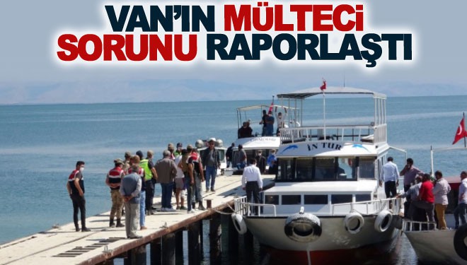 Van’ın Mülteci Sorunu Raporlaştı