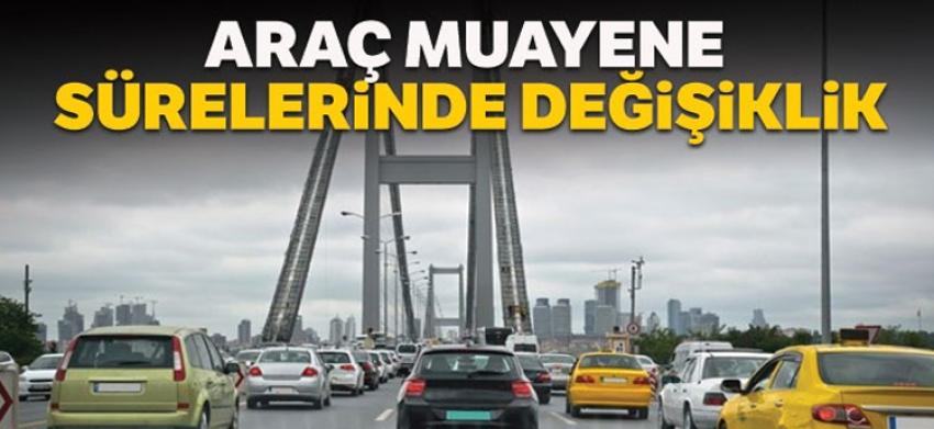 Araç muayene sürelerine 3 ay erteleme