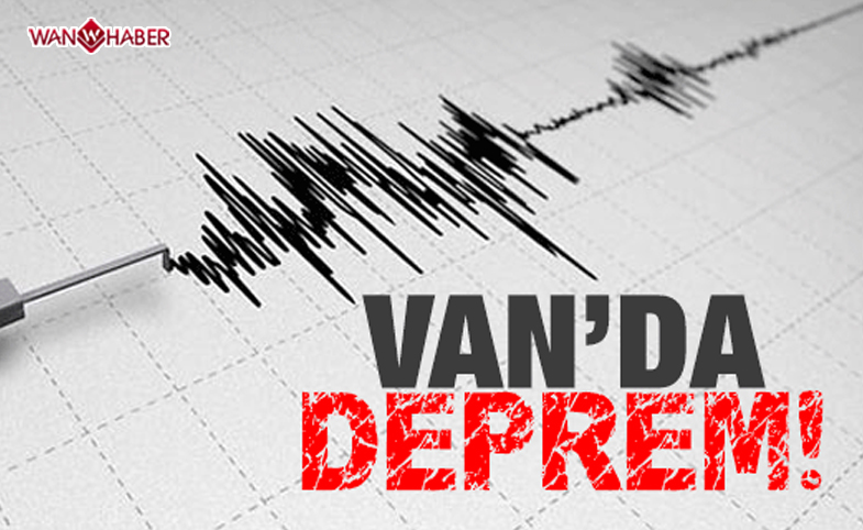 Van’da deprem!