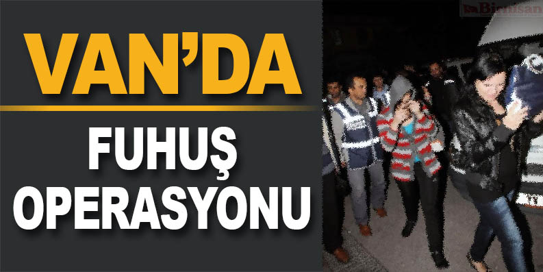 Van'da Fuhuş Operasyonu