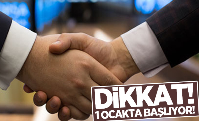 Dikkat! 1 ocakta başlıyor