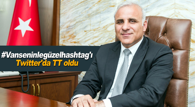 Vanseninlegüzel hashtag'ı Twitter'da TT oldu