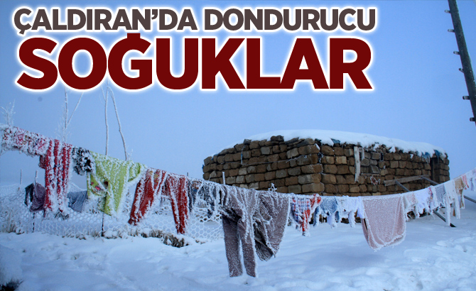 Çaldıran’da dondurucu soğuklar