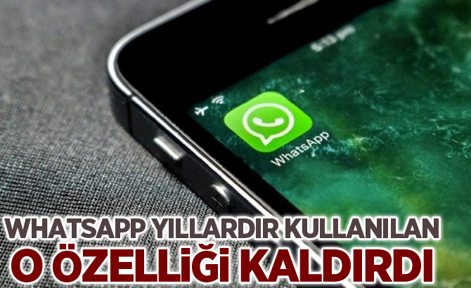 WhatsApp yıllardır kullanılan o özelliği kaldırdı