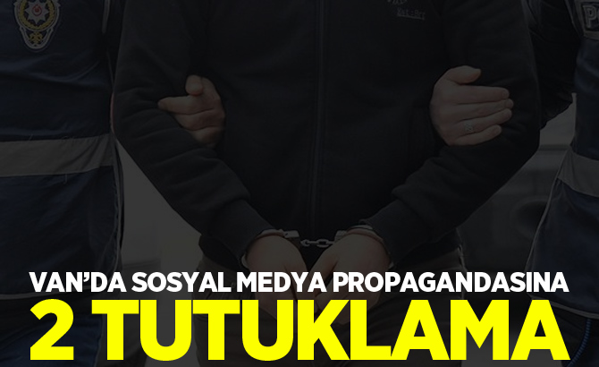 Van'da Sosyal medya propagandasına 2 tutuklama