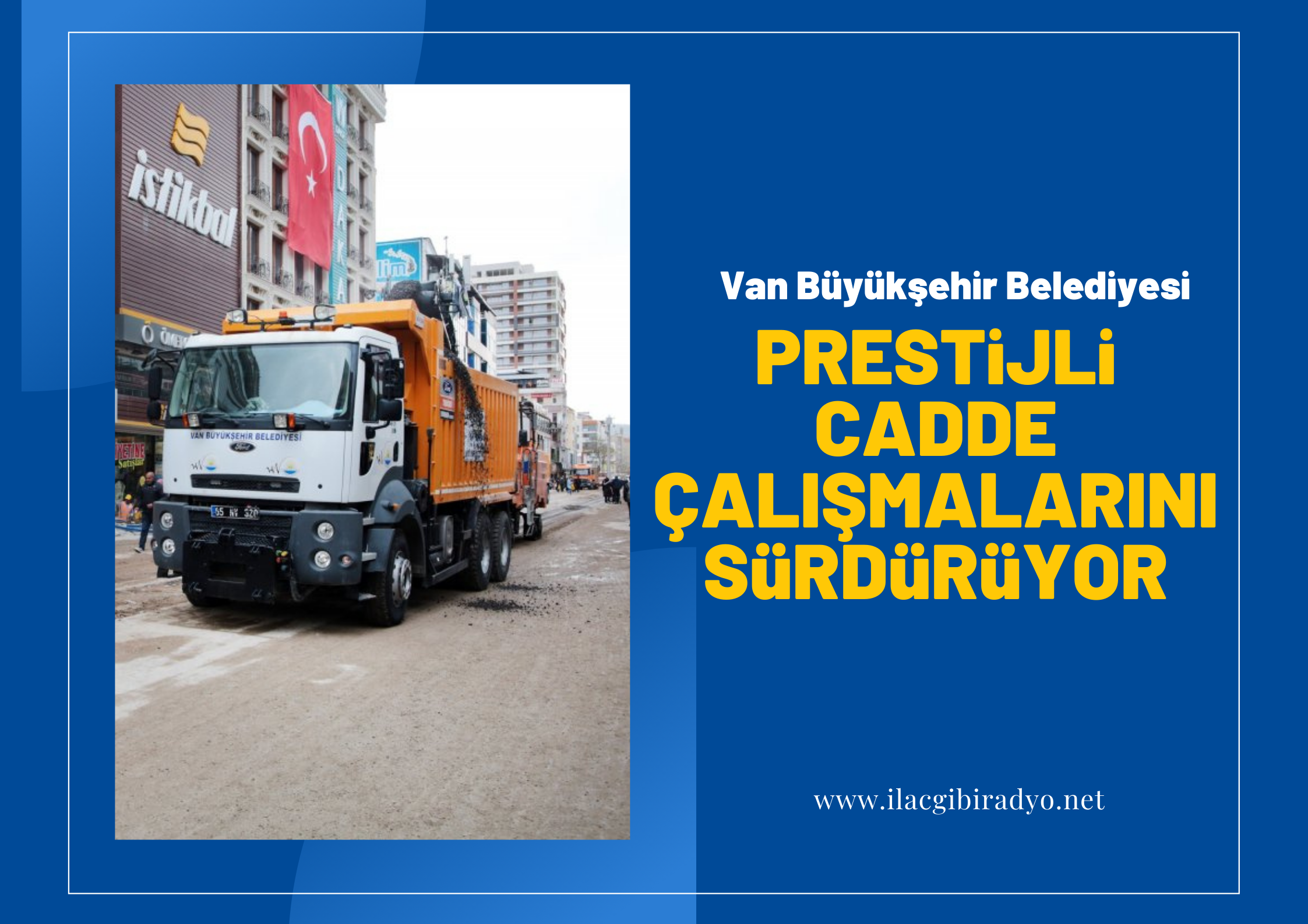 Van Büyükşehir Belediyesi kent merkezinde ‘Prestij cadde çalışmalarını sürdürüyor!