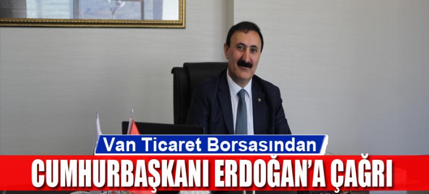 Van Ticaret Borsasından Erdoğan'a çağrı