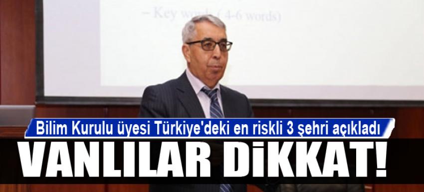 Bilim Kurulu üyesi Türkiye'deki en riskli 3 şehri açıkladı