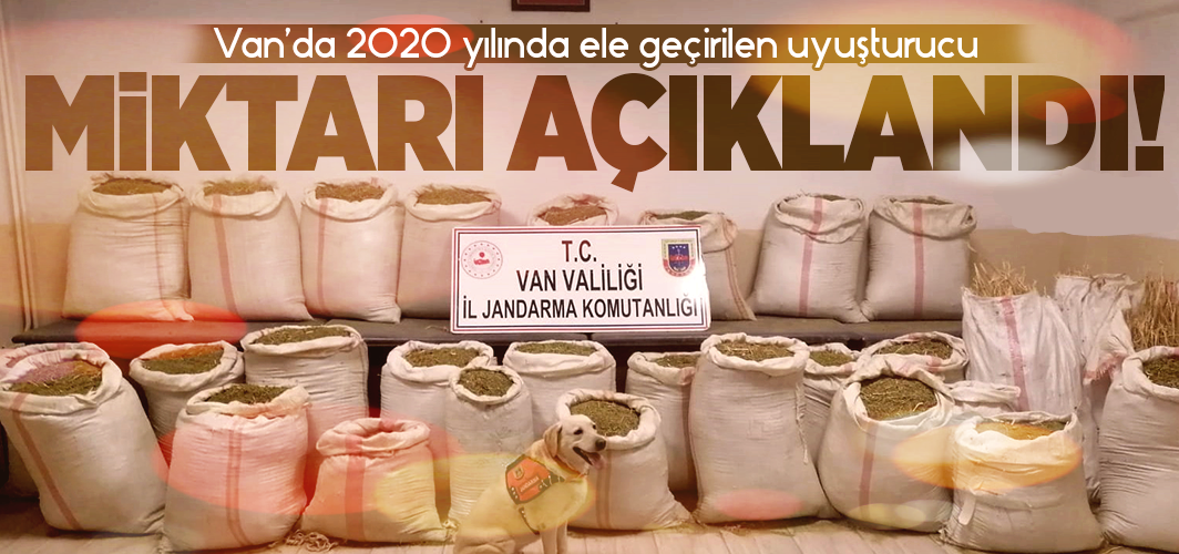 Van’da 2020 yılında ele geçirilen uyuşturucu miktarı açıklandı!