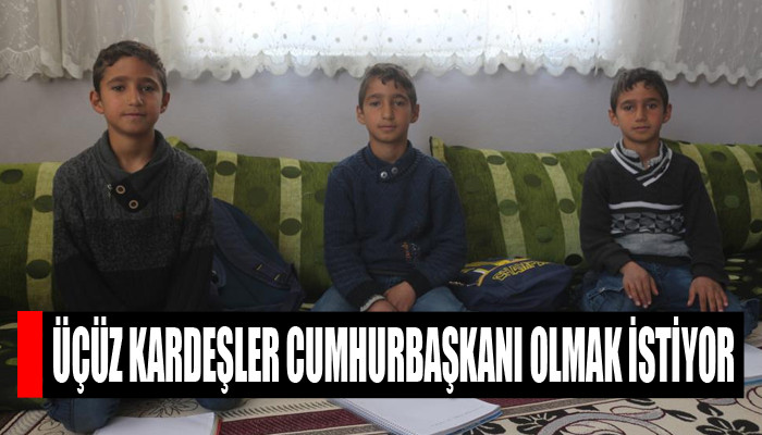 Üçüz kardeşler Recep, Tayyip ve Erdoğan’ın bir hayali var!