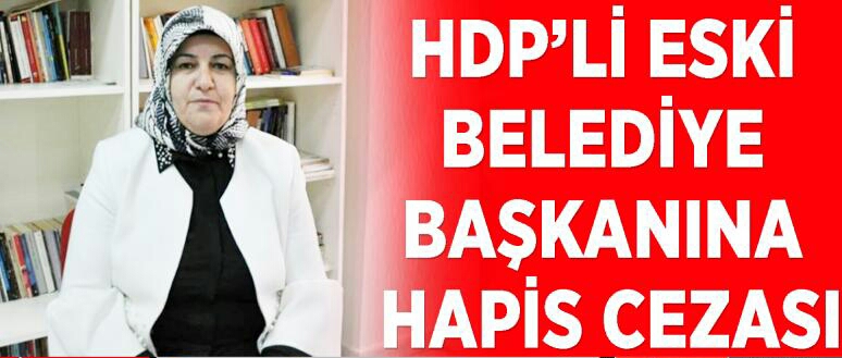 Van’da HDP’li Belediye Başkanına hapis cezası!