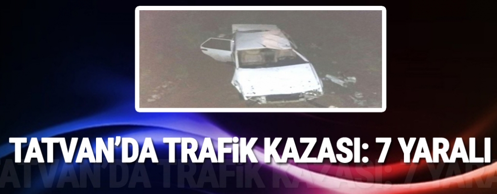 Tatvan’da trafik kazası 7 yaralı