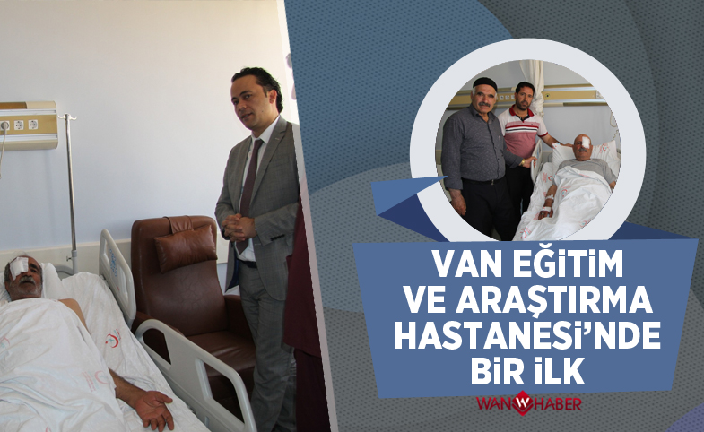 Van Eğitim ve Araştırma Hastanesi'nde bir ilk